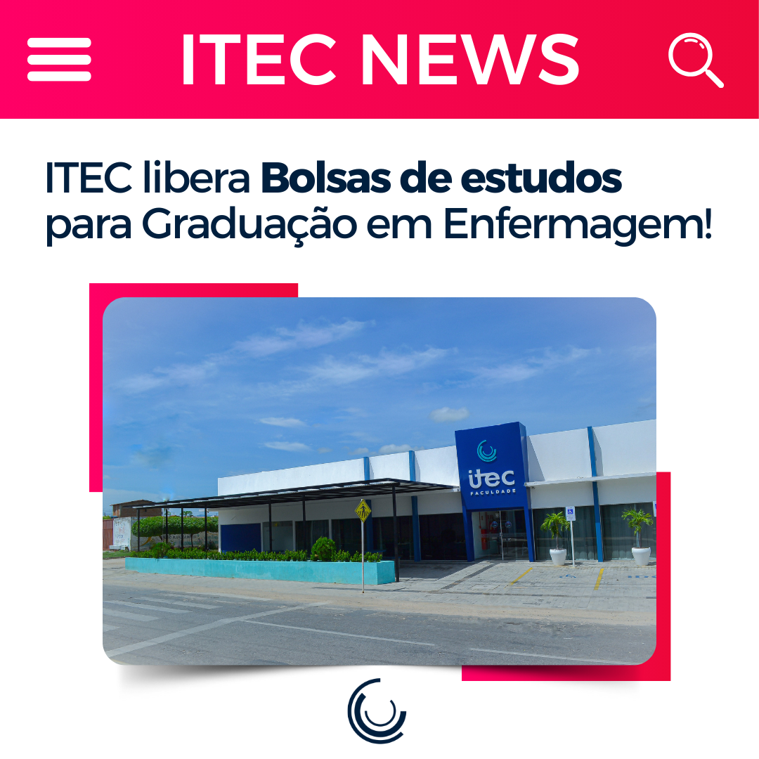 A ITEC libera Bolsas de estudos para Graduação em Enfermagem!